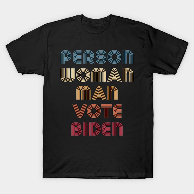 Person Woman Man Vote Biden 2020 Vintage Retro T-Shirt by Metal Works